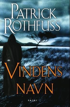 "Vindens navn kongedreperkrøniken: dag én" av Patrick Rothfuss