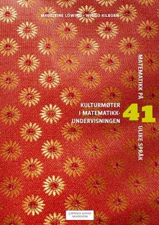 "Kulturmøter i matematikkundervisningen - eksempler fra 41 språk" av Madeleine Löwing