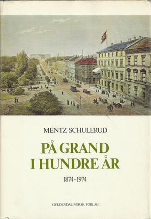 "På Grand i hundre år 1874-1974" av Mentz Schulerud