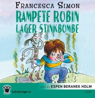 "Rampete Robin lager stinkbombe" av Francesca Simon