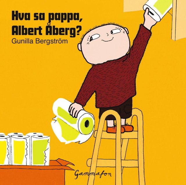 "Hva sa pappa, Albert Åberg" av Gunilla Bergström