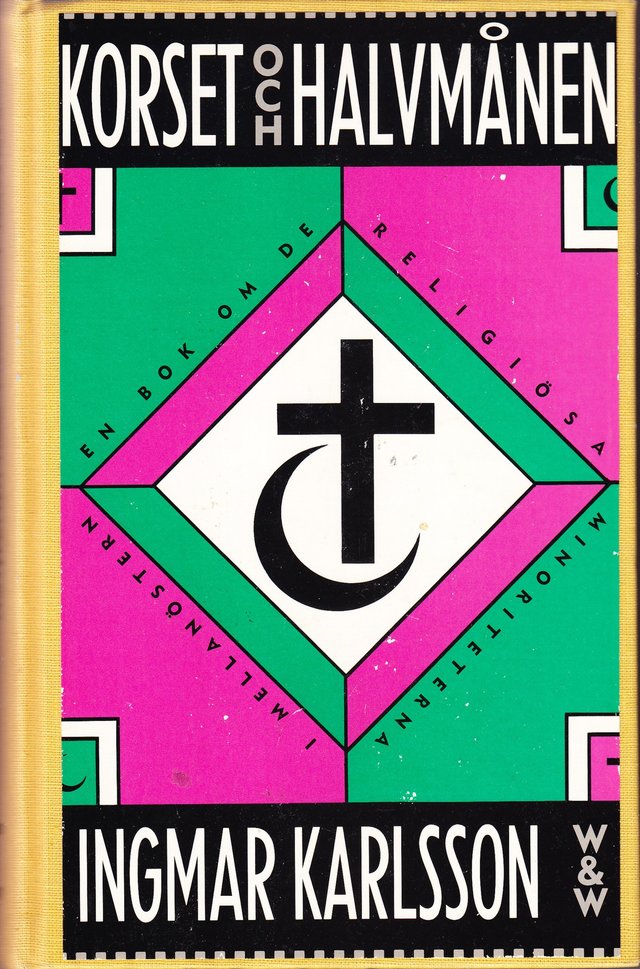 "Korset och halvmånen - En bok om de religiösa minoriteterna i mellanöstern" av Ingmar Karlsson