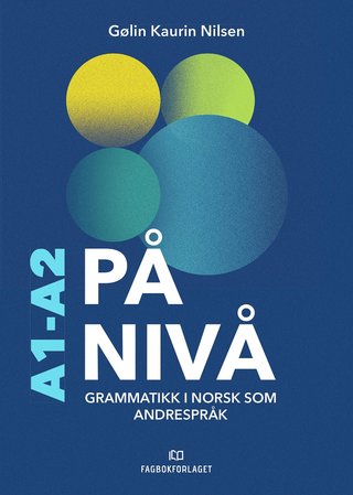 På nivå - grammatikk i norsk som andrespråk