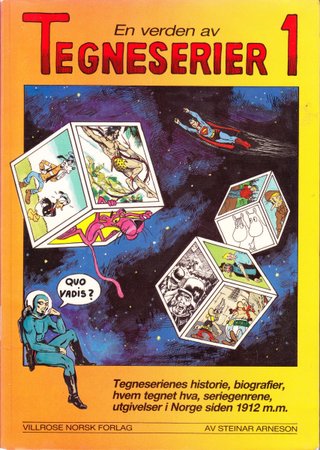 En verden av Tegneserier 1 - tegneserienes historie, biografier, hvem tegnet hva, seriegenrene, utgivelser i Norge siden 1912 m.m.