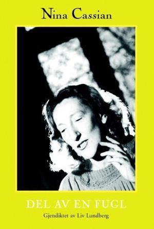 "Del av en fugl" av Nina Cassian
