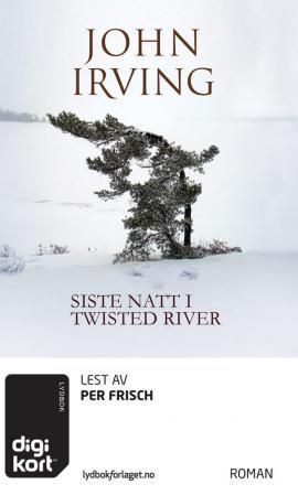 "Siste natt i Twisted River" av John Irving