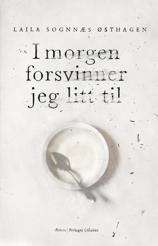 I morgen forsvinner jeg litt til - roman