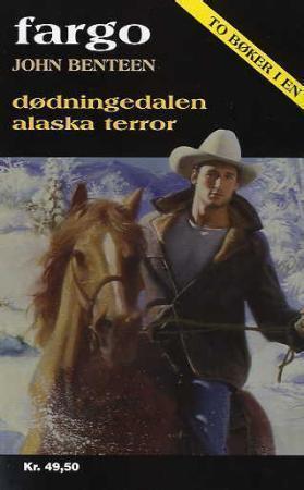 "Dødningedalen ; Alaska terror" av John Benteen