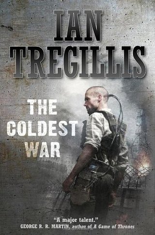 "The Coldest War (The Milkweed Triptych)" av Ian Tregillis
