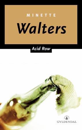 "Acid row" av Minette Walters