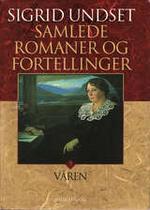 Samlede romaner og fortellinger. Bd. 3 - våren