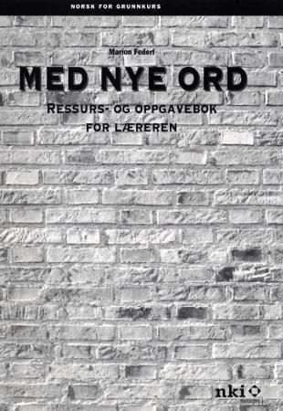 Med nye ord - ressurs- og oppgavebok for læreren