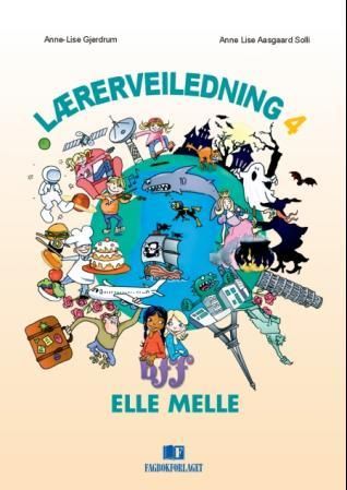 Elle melle - lærerveiledning - 4. trinn