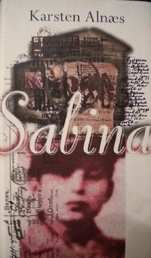 "Sabina - biografisk roman" av Karsten Alnæs