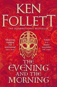 "The evening and the morning - the prequel to The pillars of the Earth" av Ken Follett