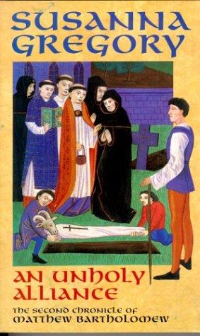 "An Unholy Alliance - The Second Chronicle Of Matthew Bartholomew" av Susanna Gregory