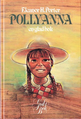 "Pollyanna en glad bok" av Eleanor H. Porter
