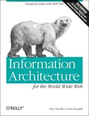 Information Architecture for the World Wide Web - Designing Large-Scale Web Sites