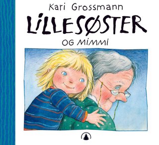 "Lillesøster og Mimmi" av Kari Grossmann