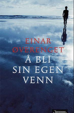 "Å bli sin egen venn" av Einar Øverenget
