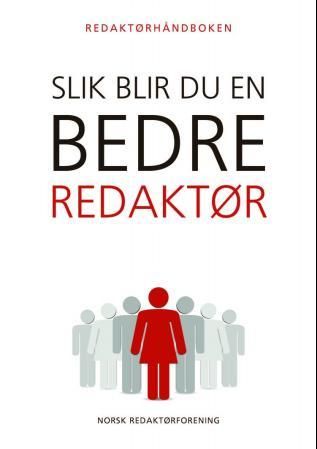 "Redaktørhåndboken slik blir du en bedre redaktør" av Arne Jensen