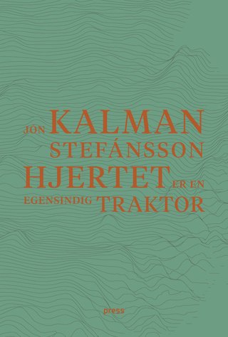 "Hjertet er en egensindig traktor - dikt" av Jón Kalman Stefánsson