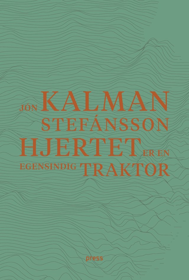 "Hjertet er en egensindig traktor - dikt" av Jón Kalman Stefánsson