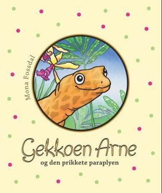 Gekkoen Arne og den prikkete paraplyen