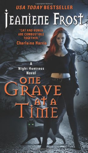 One Grave at a Time - A Night Huntress Novel