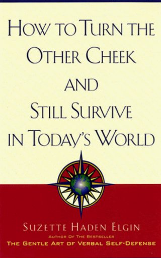 "How to Turn the other Cheek and Still Survive in this World" av Suzette Haden Elgin