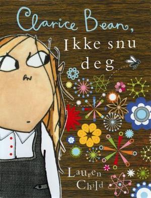 "Clarice Bean, ikke snu deg" av Lauren Child