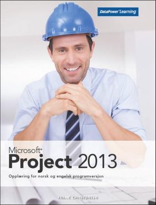 "Microsoft Project 2013" av Frank Christensen
