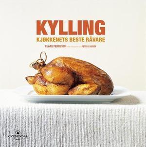 "Kylling - kjøkkenets beste råvare" av Clare Ferguson