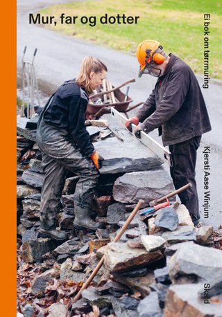Mur, far og dotter - ei bok om tørrmurring