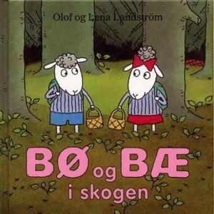 "Bø og Bæ i skogen" av Olof Landström