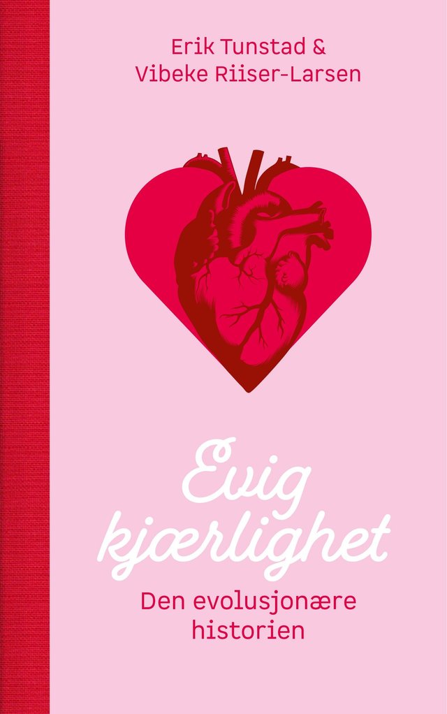 "Evig kjærlighet - den evolusjonære historien" av Erik Tunstad