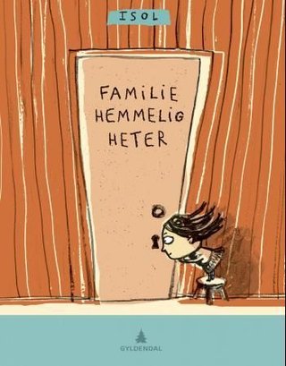 "Familiehemmeligheter" av Isol