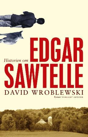 "Historien om Edgar Sawtelle" av David Wroblewski