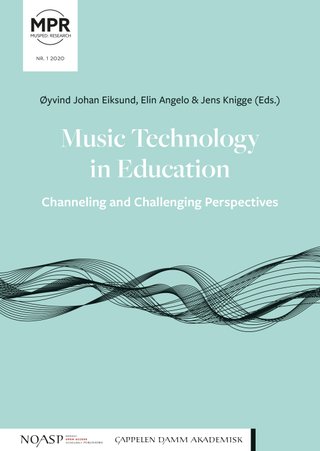 "Music technology in education" av Øyvind Johan Eiksund