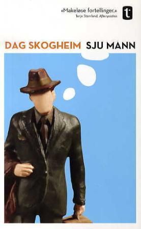 "Sju mann" av Dag Skogheim