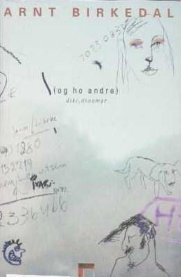 Og ho andre - dikt, draumar