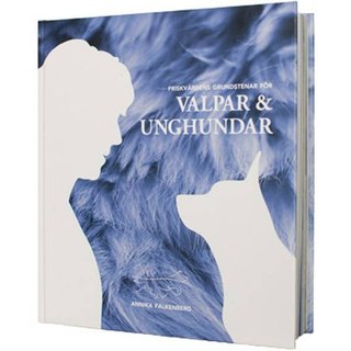 Friskvårdens Grundstenar för Valpar och Unghundar