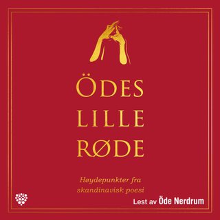 Ödes lille røde - høydepunkter fra skandinavisk poesi
