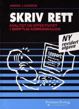 Skriv rett - kvalitet og effektivitet i skriftlig kommunikasjon