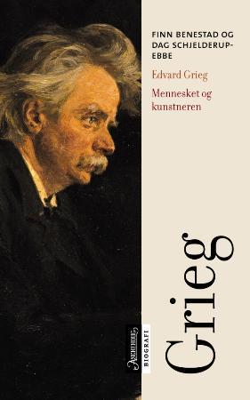 "Edvard Grieg - mennesket og kunstneren" av Finn Benestad