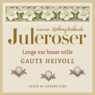 Lenge var huset stille