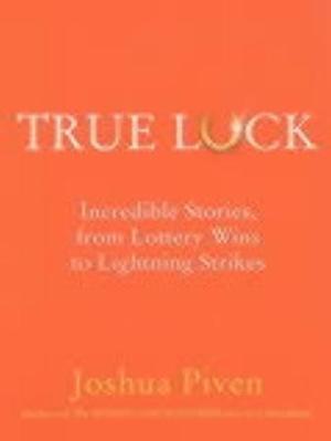 "As luck would have it - incredible stories, from lottery wins to lightning strikes" av Joshua Piven