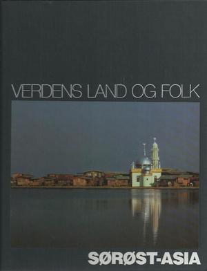 Verdens land og folk - Sørøst-Asia