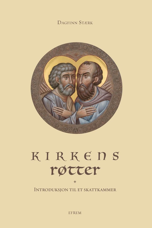 "Kirkens røtter - introduksjon til et skattkammer" av Dagfinn Stærk