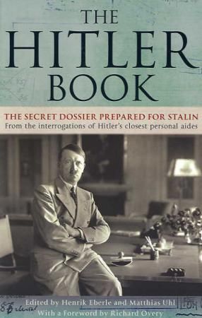 The Hitler book - the secret dossier prepared for Stalin